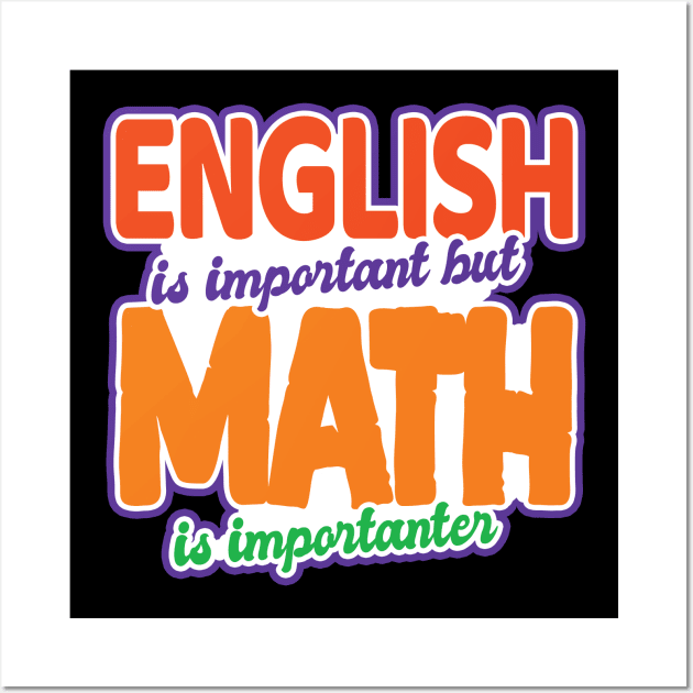 'English Is Important Math Is Importanter' Math Gift Wall Art by ourwackyhome